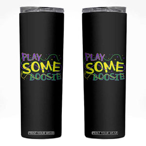 Funny Play Some Boosie Mardi Gras Skinny Tumbler Beads Carnival Louisiana TS11 Black Print Your Wear