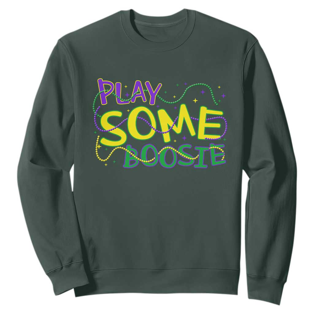 Funny Play Some Boosie Mardi Gras Sweatshirt Beads Carnival Louisiana TS11 Dark Forest Green Print Your Wear