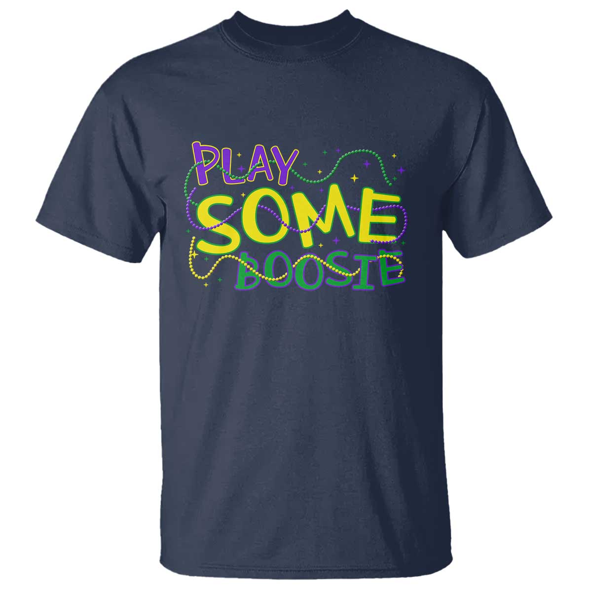 Funny Play Some Boosie Mardi Gras T Shirt - Beads Carnival Louisiana Music Humor Tee TS11 Navy Print Your Wear