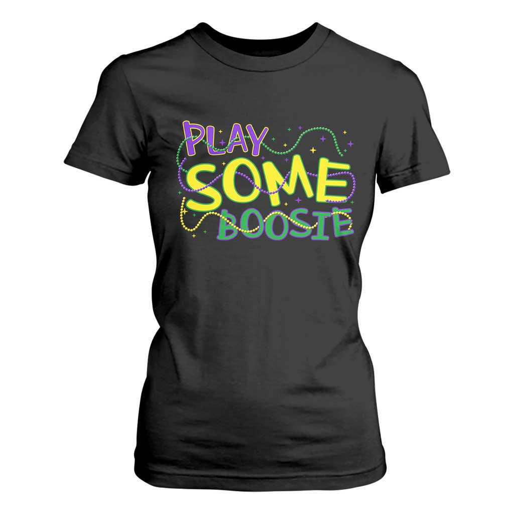Funny Play Some Boosie Mardi Gras T Shirt For Women Beads Carnival Louisiana TS11 Black Print Your Wear