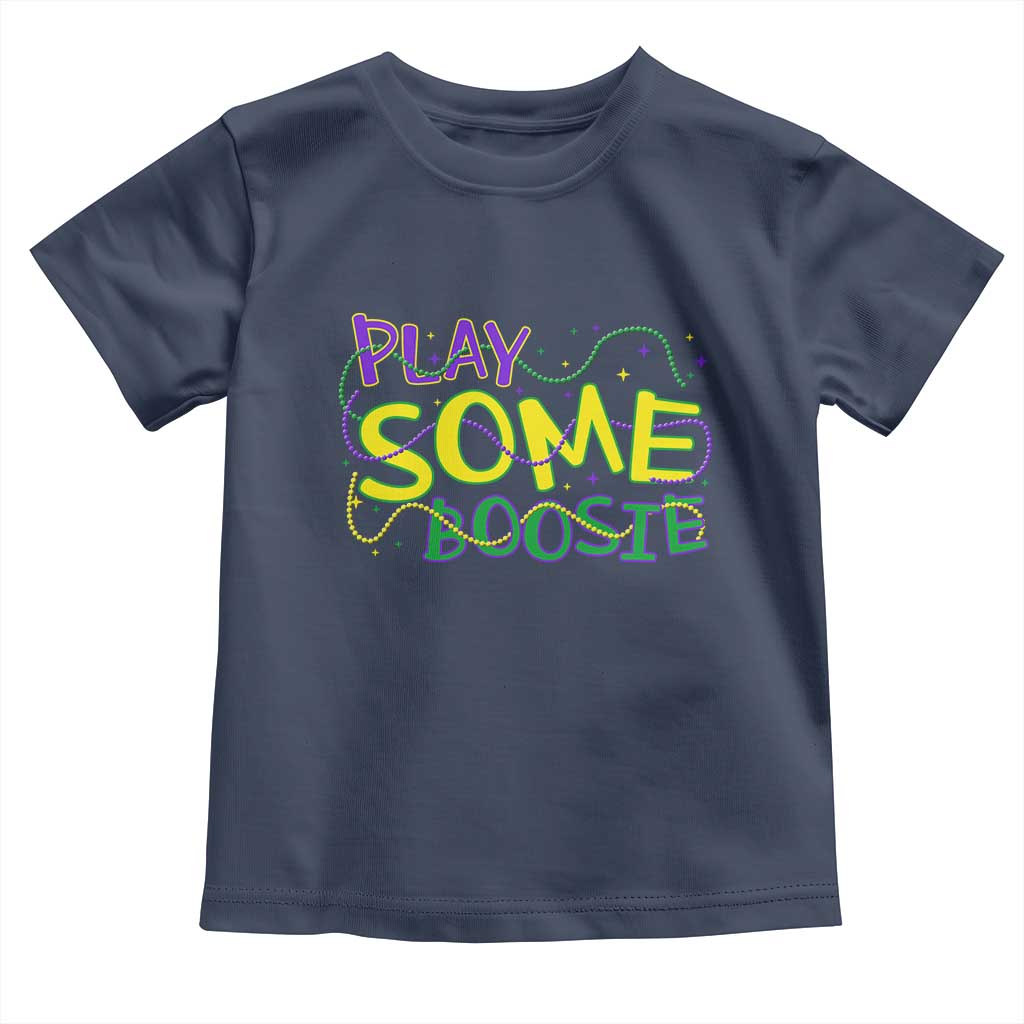 Funny Play Some Boosie Mardi Gras Toddler T Shirt Beads Carnival Louisiana TS11 Navy Print Your Wear
