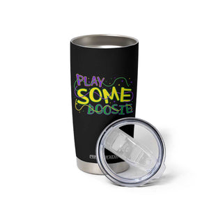 Funny Play Some Boosie Mardi Gras Tumbler Cup Beads Carnival Louisiana TS11 Print Your Wear