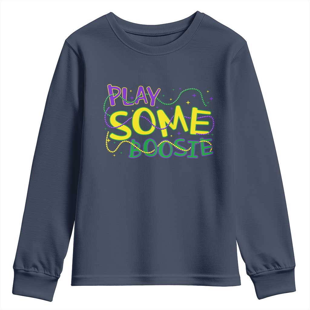 Funny Play Some Boosie Mardi Gras Youth Sweatshirt Beads Carnival Louisiana TS11 Navy Print Your Wear