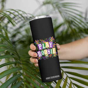 Funny Play Boosie Mardi Gras Skinny Tumbler Fat Tuesday Carnival Fleur De Lis Music TS11 Print Your Wear