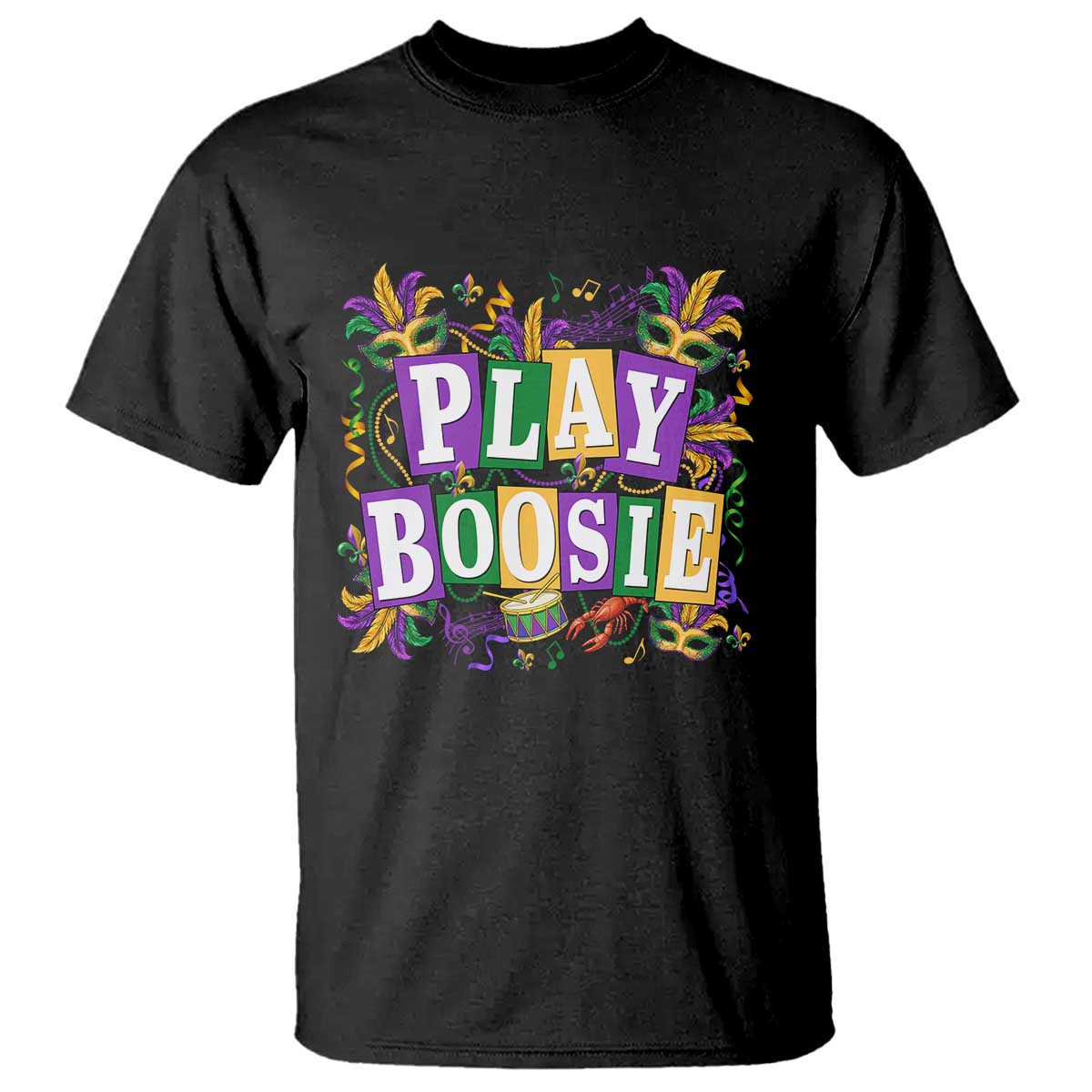 Funny Play Boosie Mardi Gras T Shirt Fat Tuesday Carnival Fleur De Lis Music TS11 Black Print Your Wear