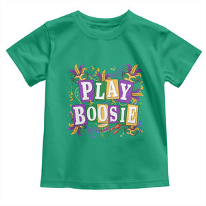 Funny Play Boosie Mardi Gras Toddler T Shirt Fat Tuesday Carnival Fleur De Lis Music TS11 Irish Green Print Your Wear