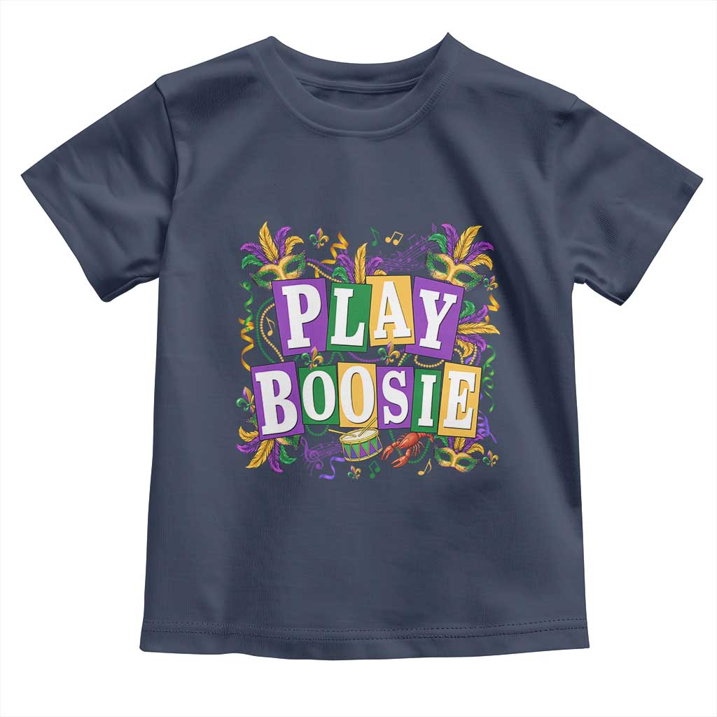 Funny Play Boosie Mardi Gras Toddler T Shirt Fat Tuesday Carnival Fleur De Lis Music TS11 Navy Print Your Wear