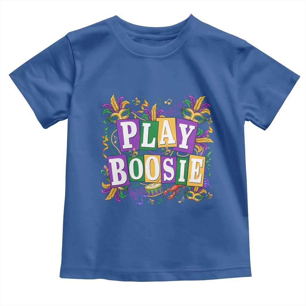 Funny Play Boosie Mardi Gras Toddler T Shirt Fat Tuesday Carnival Fleur De Lis Music TS11 Royal Blue Print Your Wear