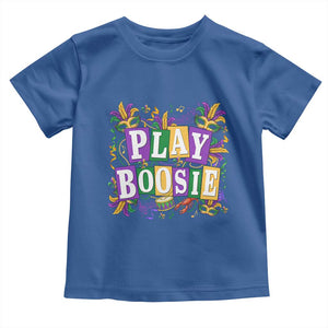 Funny Play Boosie Mardi Gras Toddler T Shirt Fat Tuesday Carnival Fleur De Lis Music TS11 Royal Blue Print Your Wear