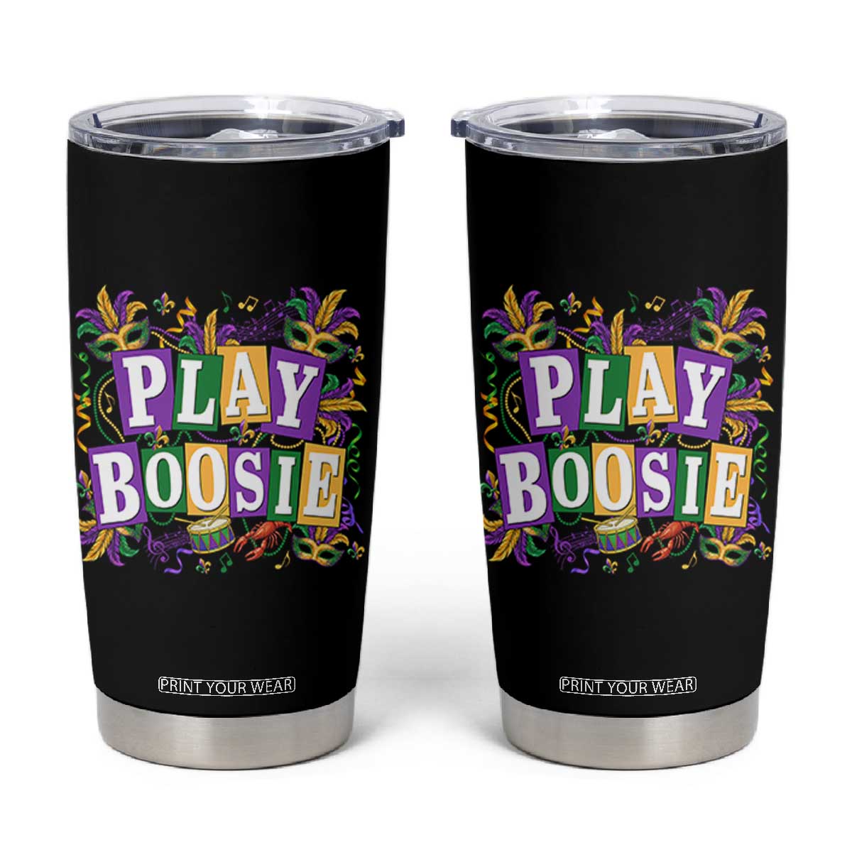 Funny Play Boosie Mardi Gras Tumbler Cup Fat Tuesday Carnival Fleur De Lis Music TS11 Black Print Your Wear