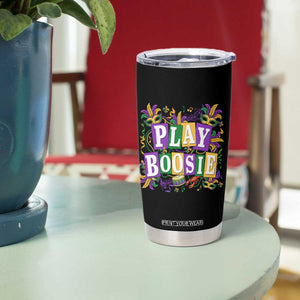 Funny Play Boosie Mardi Gras Tumbler Cup Fat Tuesday Carnival Fleur De Lis Music TS11 Print Your Wear