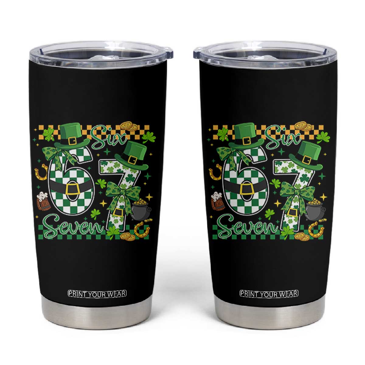 67 St Patricks Day Tumbler Cup Funny Six Seven Meme Lucky Shamrock TS11 Black Print Your Wear