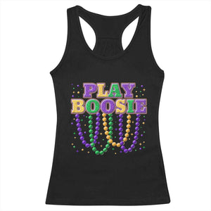 Funny Play Boosie Mardi Gras Racerback Tank Top Beads Fat Tuesday Carnival TS11 Black Print Your Wear