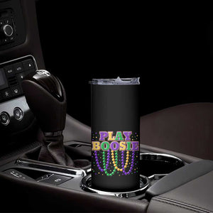 Funny Play Boosie Mardi Gras Skinny Tumbler Beads Fat Tuesday Carnival TS11 Print Your Wear