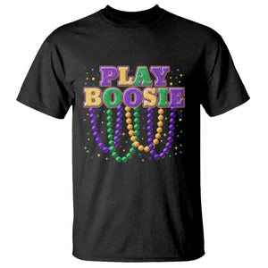 Funny Play Boosie Mardi Gras T Shirt Beads Fat Tuesday Carnival TS11 Black Print Your Wear