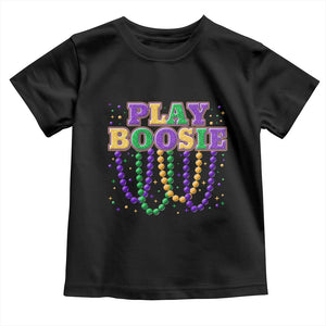 Funny Play Boosie Mardi Gras Toddler T Shirt Beads Fat Tuesday Carnival TS11 Black Print Your Wear