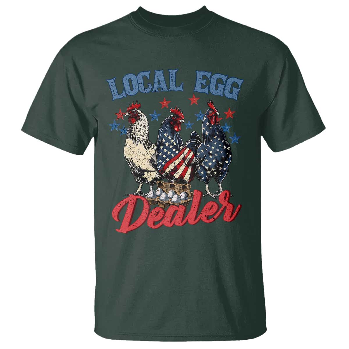 Funny Local Egg Dealer T Shirt Egg Farmer American Flag Chicken Easter TS11 Dark Forest Green Print Your Wear