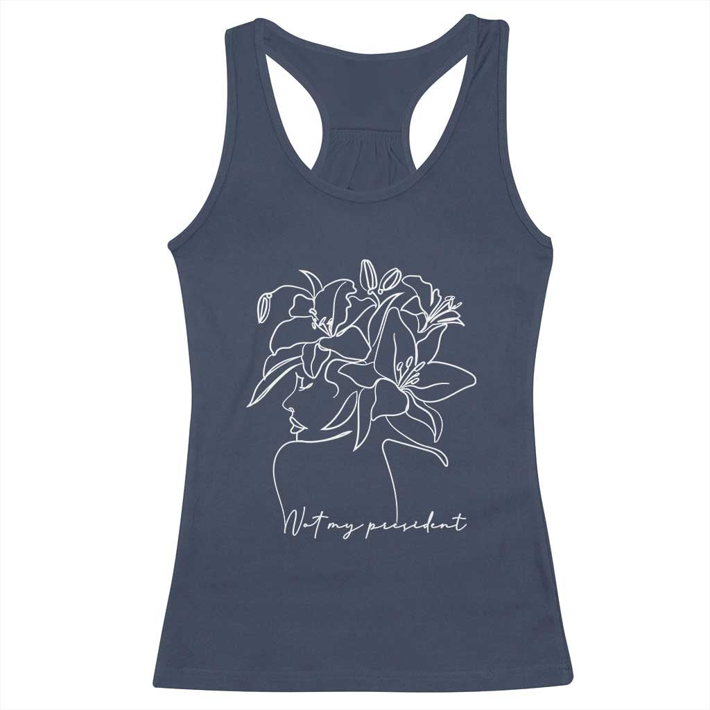 Funny Not My President Racerback Tank Top Liberal Floral Woman Face TS11 Navy Print Your Wear