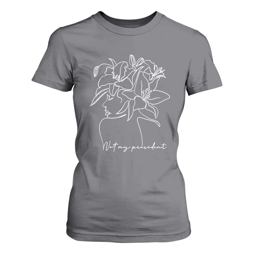 Funny Not My President T Shirt For Women Liberal Floral Woman Face TS11 Charcoal Print Your Wear