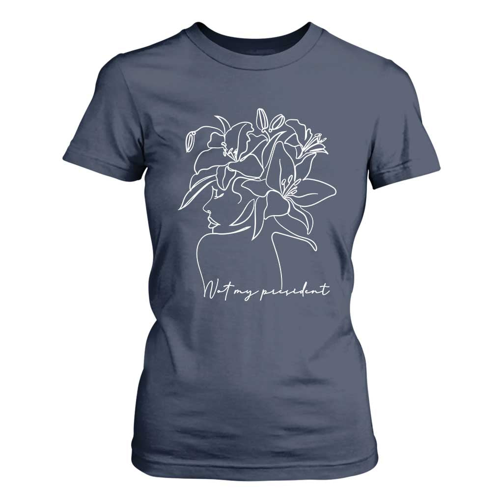Funny Not My President T Shirt For Women Liberal Floral Woman Face TS11 Navy Print Your Wear