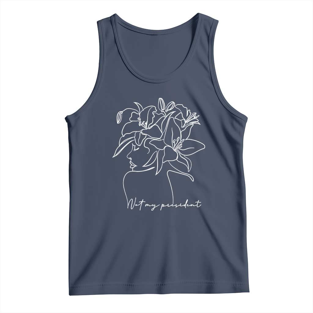 Funny Not My President Tank Top Liberal Floral Woman Face TS11 Navy Print Your Wear
