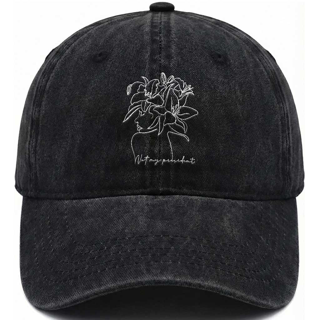 Funny Not My President Washed Cotton Baseball Cap Liberal Floral Woman Face TS11 Print Your Wear