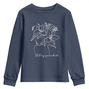Funny Not My President Youth Sweatshirt Liberal Floral Woman Face TS11 Navy Print Your Wear