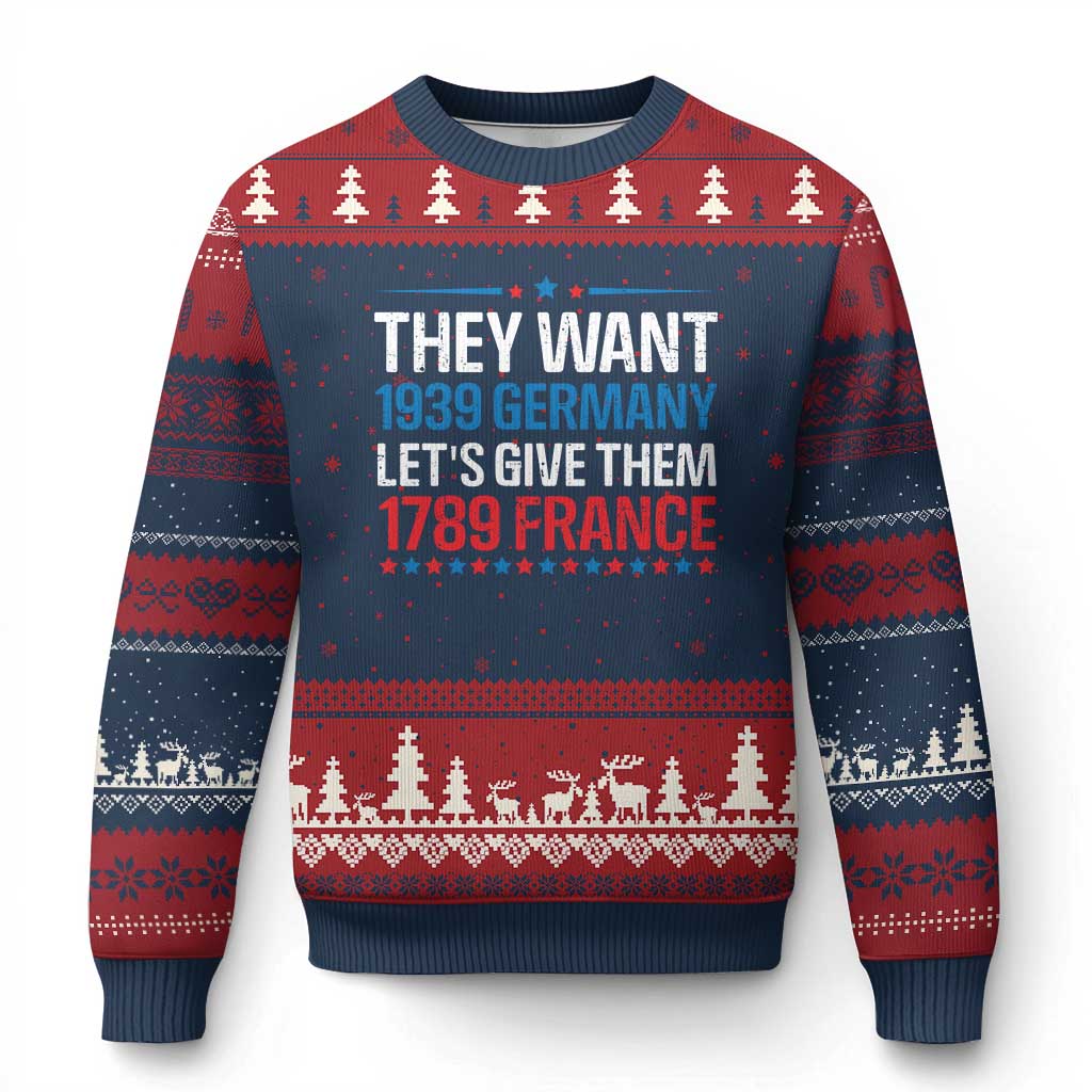 Funny They Want 1939 Germany Let's Give Them 1789 France Ugly Christmas Sweater Political History TS11 Navy Red Print Your Wear
