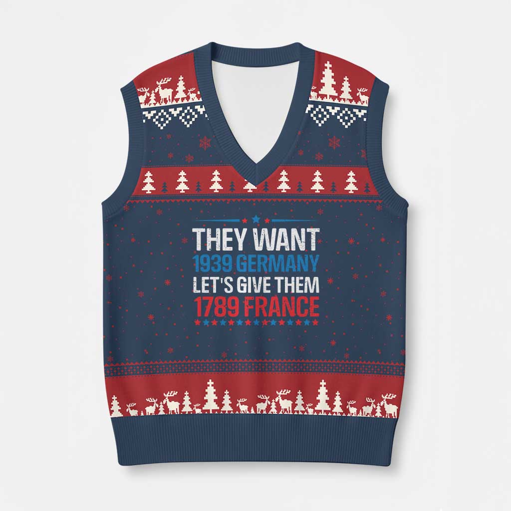 Funny They Want 1939 Germany Let's Give Them 1789 France V-Neck Knit Sweater Vest Political History TS11 Navy Red Print Your Wear
