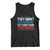 Funny They Want 1939 Germany Let's Give Them 1789 France Tank Top Political History TS11 Black Print Your Wear