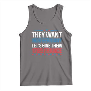 Funny They Want 1939 Germany Let's Give Them 1789 France Tank Top Political History TS11 Deep Heather Print Your Wear