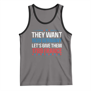 Funny They Want 1939 Germany Let's Give Them 1789 France Tank Top Political History TS11 Deep Heather Black Print Your Wear