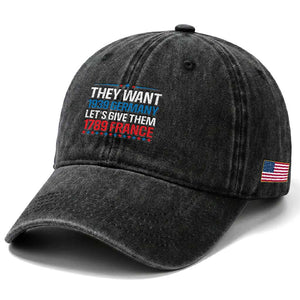 Funny They Want 1939 Germany Let's Give Them 1789 France Washed Cotton Baseball Cap Political History TS11 Print Your Wear
