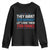 Funny They Want 1939 Germany Let's Give Them 1789 France Youth Sweatshirt Political History TS11 Black Print Your Wear