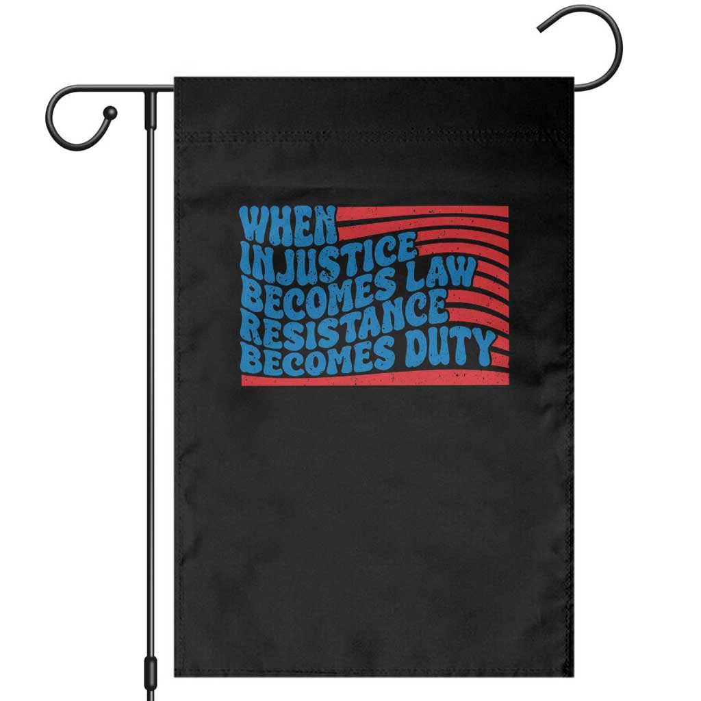 When Injustice Becomes Law Resistance Becomes Duty Garden Flag Thomas Jefferson Quotes TS11 Black Print Your Wear