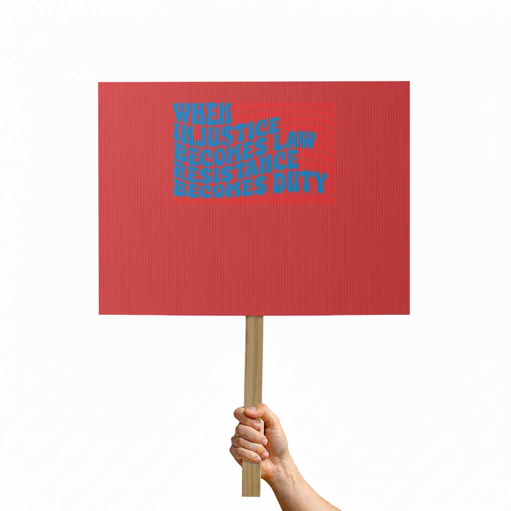 When Injustice Becomes Law Resistance Becomes Duty Protest Sign Thomas Jefferson Quotes TS11 Horizontal 18