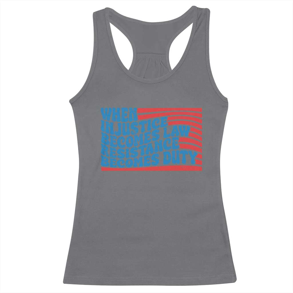 When Injustice Becomes Law Resistance Becomes Duty Racerback Tank Top Thomas Jefferson Quotes TS11 Charcoal Print Your Wear