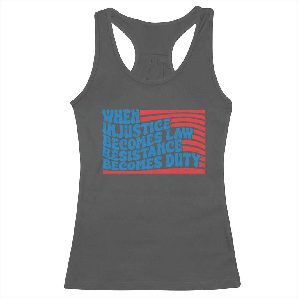 When Injustice Becomes Law Resistance Becomes Duty Racerback Tank Top Thomas Jefferson Quotes TS11 Dark Heather Print Your Wear