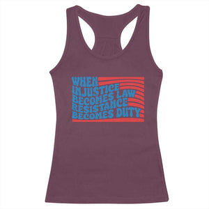 When Injustice Becomes Law Resistance Becomes Duty Racerback Tank Top Thomas Jefferson Quotes TS11 Maroon Print Your Wear