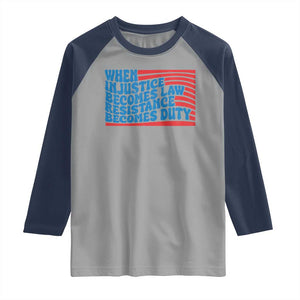 When Injustice Becomes Law Resistance Becomes Duty Raglan Shirt Thomas Jefferson Quotes TS11 Sport Gray Navy Print Your Wear