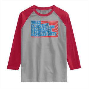 When Injustice Becomes Law Resistance Becomes Duty Raglan Shirt Thomas Jefferson Quotes TS11 Sport Gray Red Print Your Wear