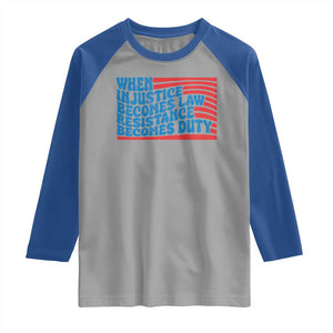 When Injustice Becomes Law Resistance Becomes Duty Raglan Shirt Thomas Jefferson Quotes TS11 Sport Gray Royal Print Your Wear