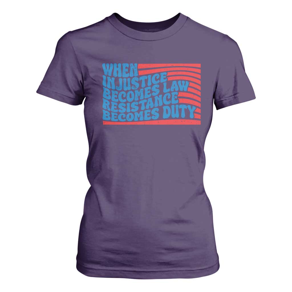 When Injustice Becomes Law Resistance Becomes Duty T Shirt For Women Thomas Jefferson Quotes TS11 Purple Print Your Wear