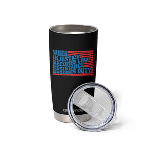When Injustice Becomes Law Resistance Becomes Duty Tumbler Cup Thomas Jefferson Quotes TS11 Print Your Wear