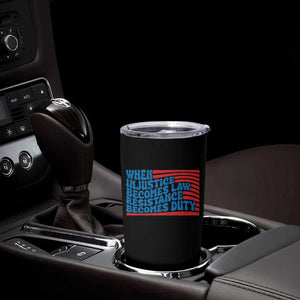 When Injustice Becomes Law Resistance Becomes Duty Tumbler Cup Thomas Jefferson Quotes TS11 Print Your Wear