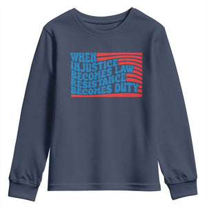 When Injustice Becomes Law Resistance Becomes Duty Youth Sweatshirt Thomas Jefferson Quotes TS11 Navy Print Your Wear