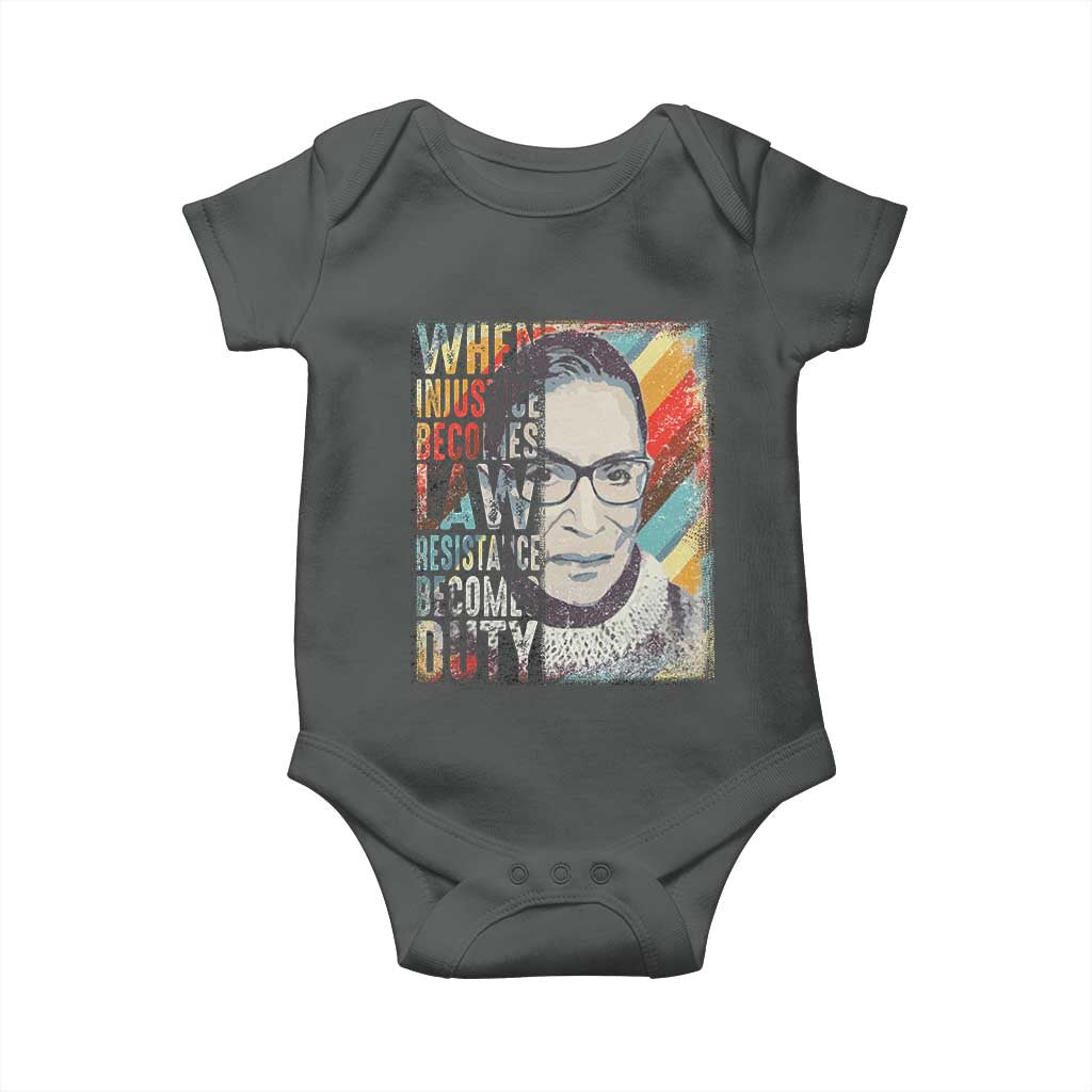 When Injustice Becomes Law Resistance Becomes Duty Baby Onesie RBG Quote TS11 Dark Heather Print Your Wear