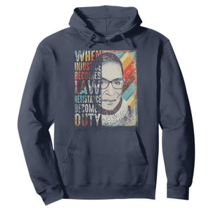 When Injustice Becomes Law Resistance Becomes Duty Hoodie RBG Quote TS11 Navy Print Your Wear