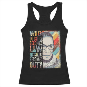 When Injustice Becomes Law Resistance Becomes Duty Racerback Tank Top RBG Quote TS11 Black Print Your Wear