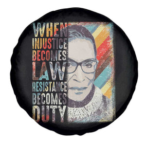 When Injustice Becomes Law Resistance Becomes Duty Spare Tire Cover RBG Quote TS11 Print Your Wear